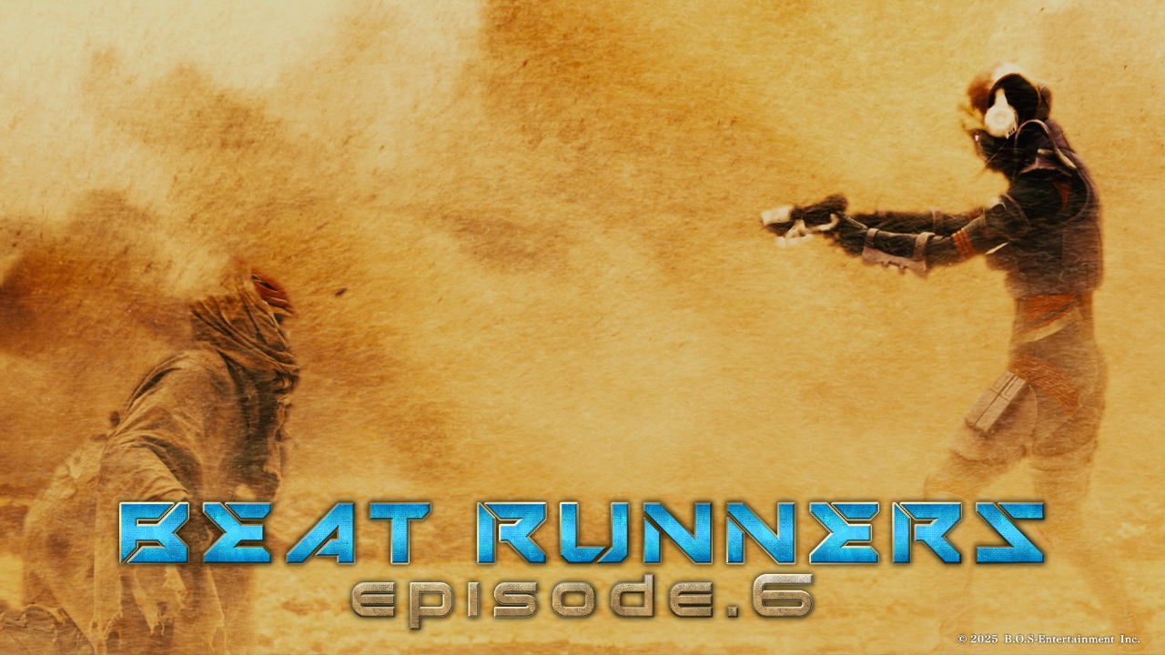 BEAT RUNNERS　EP6